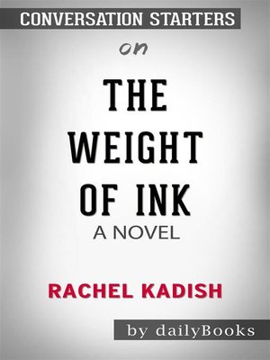 cover image of The Weight of Ink --by Rachel Kadish​​​​​​​ | Conversation Starters